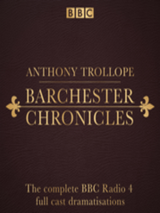 Title details for The Barchester Chronicles by Anthony Trollope - Available